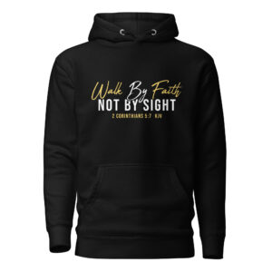 Walk By Faith Hoodie